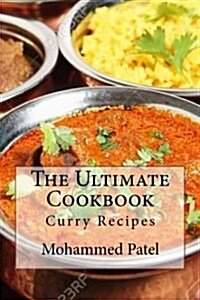The Ultimate Cookbook: Curry Recipes (Paperback)