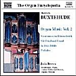 [수입] Buxtehude : Organ Works Vol. 2