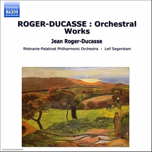 [수입] Roger-Ducasse : Orchestral Works