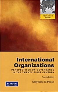 International Organizations: Perspectives on Global Governance (4th Edition, Paperback)