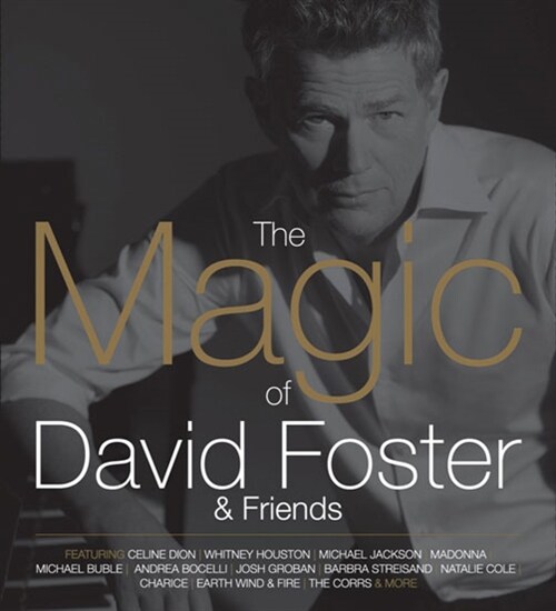 David Foster - The Magic of David Foster & Friends [2 For 1][Digipack]