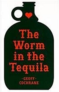 The Worm in the Tequila (Paperback)