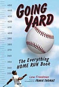 Going Yard: The Everything Home Run Book (Paperback)