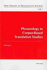 Phraseology in Corpus-Based Translation Studies (Paperback)