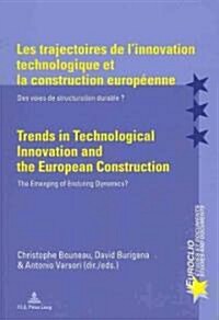 Les Trajectoires de lInnovation Technologique Et La Construction Europ?nne / Trends in Technological Innovation and the European Construction: Des V (Paperback)