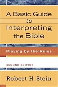 [중고] A Basic Guide to Interpreting the Bible: Playing by the Rules (Paperback, 2)