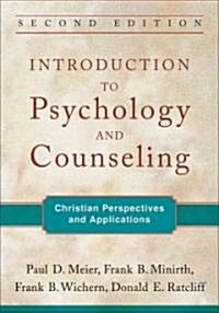 Introduction to Psychology and Counseling: Christian Perspectives and Applications (Paperback, 2)
