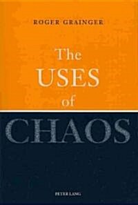 The Uses of Chaos (Paperback)