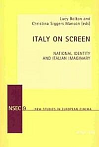 Italy on Screen: National Identity and Italian Imaginary (Paperback)