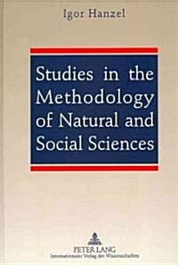 Studies in the Methodology of Natural and Social Sciences (Hardcover)