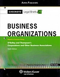 Business Organizations Keyed to Okelley & Thompson (Paperback, 6th)