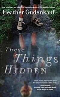 These Things Hidden: A Novel of Suspense (Paperback)
