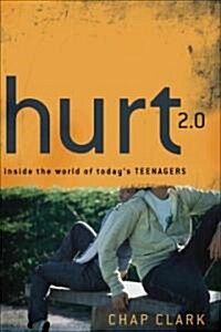 Hurt 2.0: Inside the World of Todays Teenagers (Paperback)