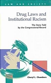 Drug Laws and Institutional Racism (Hardcover)