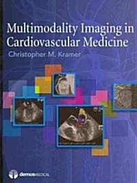 Multimodality Imaging in Cardiovascular Medicine (Hardcover)