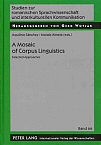 A Mosaic of Corpus Linguistics: Selected Approaches (Hardcover)