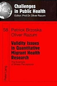 Validity Issues in Quantitative Migrant Health Research: The Example of Illness Perceptions (Hardcover)