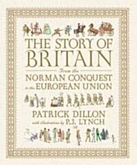 The Story of Britain: From the Norman Conquest to the European Union (Hardcover)