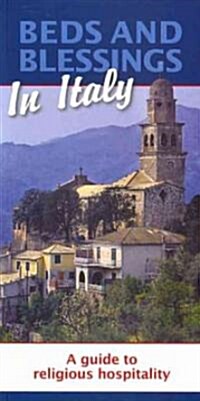 Beds and Blessings in Italy: A Guide to Religious Hospitality (Paperback)