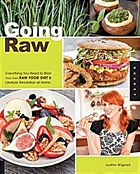 [중고] Going Raw: Everything You Need to Start Your Own Raw Food Diet & Lifestyle Revolution at Home (Paperback)