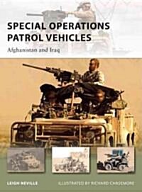 Special Operations Patrol Vehicles : Afghanistan and Iraq (Paperback)