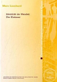 Identitat Im Wandel: Die Elsasser (Paperback)