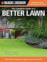 The Complete Guide to a Better Lawn (Paperback)