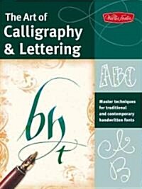 The Art of Calligraphy & Lettering (Paperback)