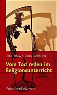 Vom Tod Reden Im Religionsunterricht (Paperback)
