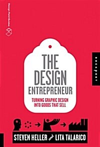 [중고] The Design Entrepreneur: Turning Graphic Design Into Goods That Sell (Paperback)