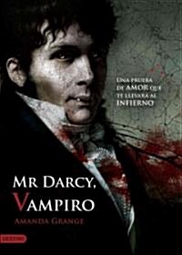 Mr. Darcy, vampiro / Mr. Darcy, Vampyre (Paperback, Translation)