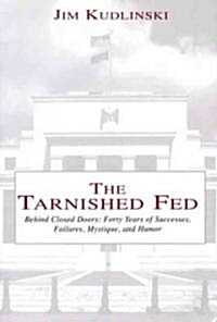 The Tarnished Fed (Paperback)