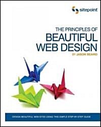 The Principles of Beautiful Web Design (Paperback)