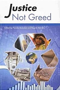 Justice Not Greed (Paperback)
