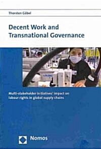 Decent Work and Transnational Governance: Multi-Stakeholder Initiatives Impact on Labour Rights in Global Supply Chains (Paperback)