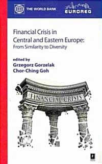 Financial Crisis in Central and Eastern Europe: From Similarity to Diversity (Paperback)