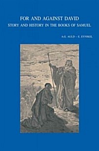 For and Against David: Story and History in the Books of Samuel (Paperback)