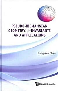 Pseudo-Riemannian Geometry, Delta-Invariants and Applications (Hardcover)