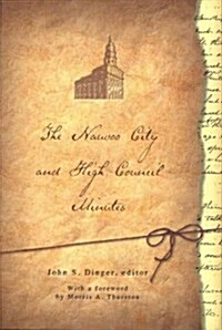 The Nauvoo City and High Council Minutes (Hardcover)