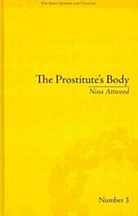 The Prostitutes Body : Rewriting Prostitution in Victorian Britain (Hardcover)