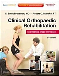 Clinical Orthopaedic Rehabilitation: An Evidence-Based Approach: Expert Consult - Online and Print [With Access Code] (Hardcover, 3)