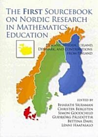 The First Sourcebook on Nordic Research in Mathematics Education: Norway, Sweden, Iceland, Denmark and Contributions from Finland (Hc) (Hardcover)
