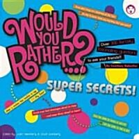 Would You Rather?... Super Secrets! (Paperback)