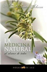 La Medicina Natural al Alcance de Todos = Natural Medicine Available to All (Paperback)