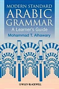 Modern Standard Arabic Grammar : A Learners Guide (Paperback)