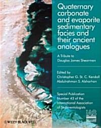 Quaternary Carbonate and Evaporite Sedimentary Facies and Their Ancient Analogues: A Tribute to Douglas James Shearman (Hardcover)