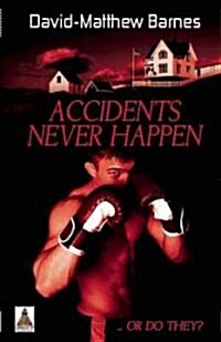 Accidents Never Happen (Paperback)