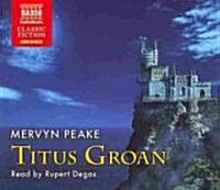 Titus Groan (CD-Audio, Abridged ed)