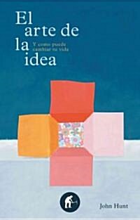 Arte de la Idea, El (Hardcover)
