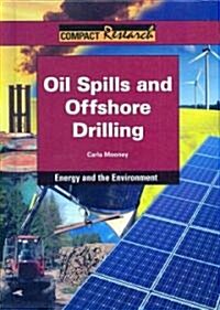 Oil Spills and Offshore Drilling (Library Binding)